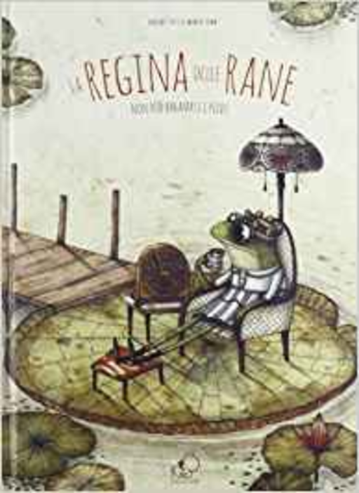 Copertina La regina delle rane non può bagnarsi i piedi